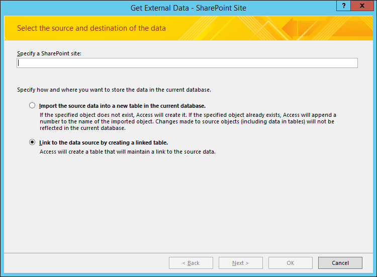 Select to import or link to a SharePoint site on the Get External Data - SharePoint Site dialog box.